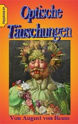 Cover-Bild zum Titel 'Optische Täuschungen' von 'August von Reuss'