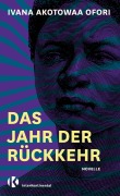 Cover-Bild zum Titel 'Das Jahr der Rückkehr' von 'Ivana Akotowaa Ofori'