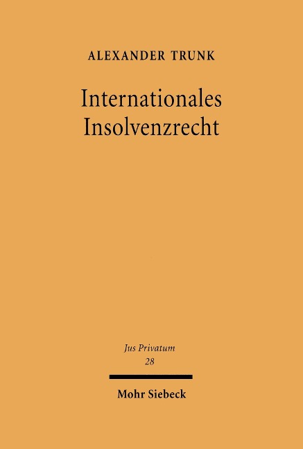 Internationales Insolvenzrecht - Alexander Trunk