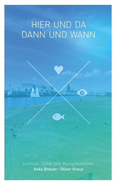 Hier und da, dann und wann - Anke Breuer, Oliver Kreuz