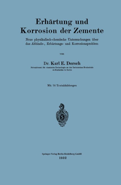 Erhärtung und Korrosion der Zemente - Karl E. Dorsch