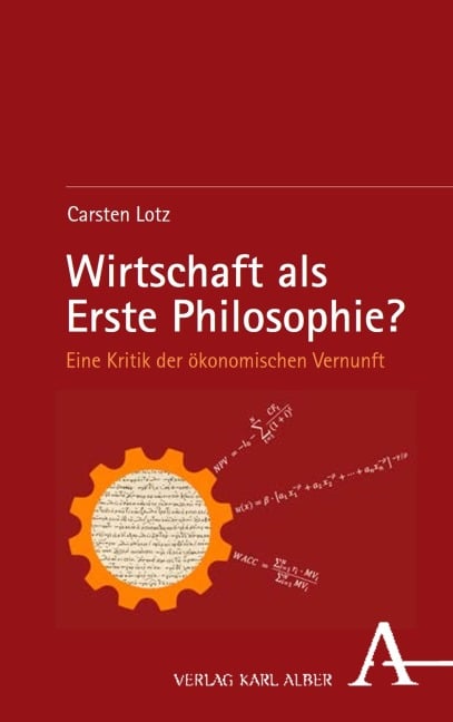 Wirtschaft als Erste Philosophie? - Carsten Lotz