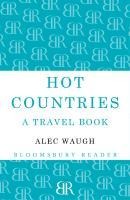 Hot Countries - Alec Waugh