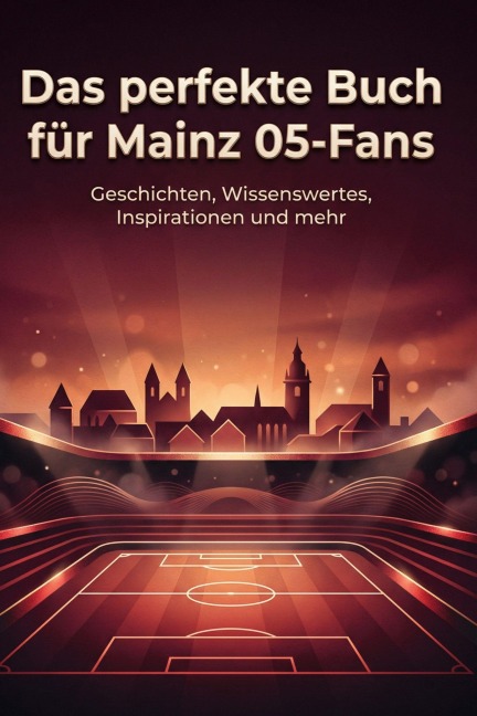 Das perfekte Buch für Mainz 05-Fans - Lucy Schmitz