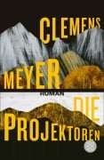 Cover-Bild zum Titel 'Die Projektoren' von 'Clemens Meyer'