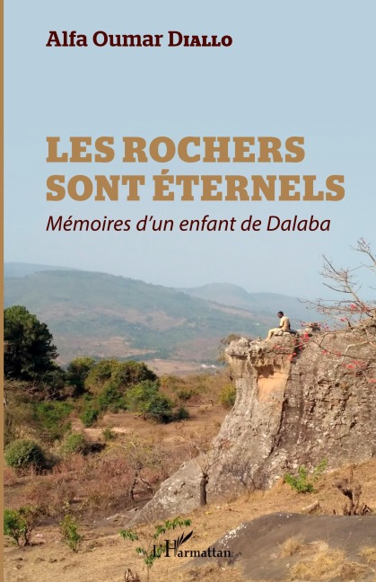 Les rochers sont éternels - Alfa Oumar Diallo