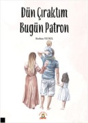 Cover-Bild zum Titel 'Dün Ciraktim Bugün Patron' von 'Burhan Yetkil'
