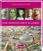 Cover-Bild zum Titel 'Die römischen Kaiser' von 'Alexander Rudow'