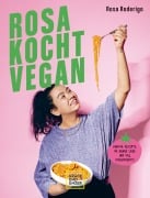Cover-Bild zum Titel 'Rosa kocht vegan' von 'Rosa Roderigo'