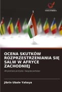 OCENA SKUTKÓW ROZPRZESTRZENIANIA SI¿ SALW W AFRYCE ZACHODNIEJ - Jibrin Ubale Yahaya