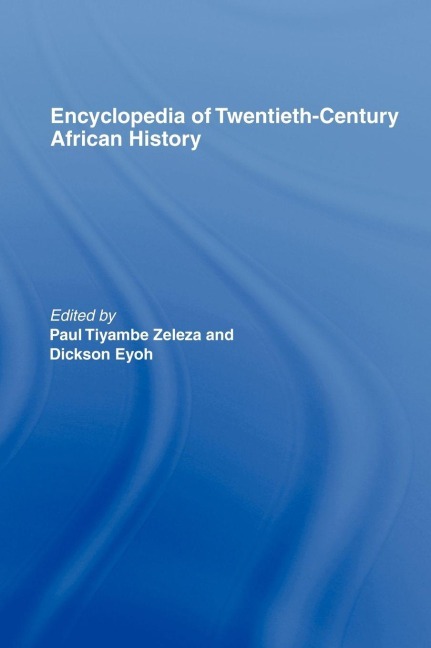 Encyclopedia of Twentieth-Century African History - 