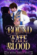 Cover-Bild zum Titel 'Bound by Fate and Blood (The Merna Annals, #1)' von 'Jenna O'Malley'