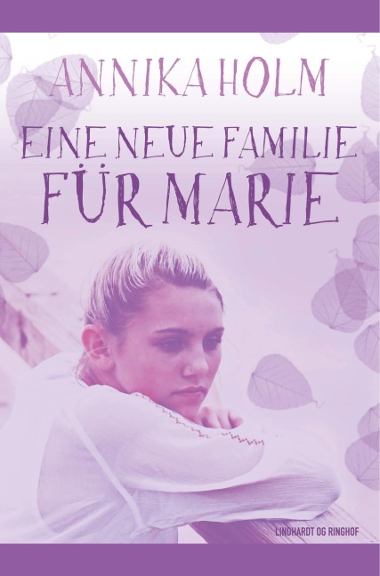 Eine neue Familie für Marie - Annika Holm
