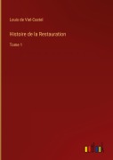 Cover-Bild zum Titel 'Histoire de la Restauration' von 'Louis De Viel-Castel'