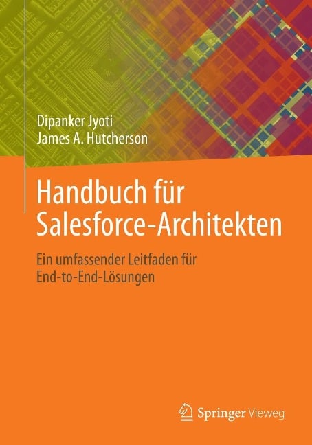 Handbuch für Salesforce-Architekten - Dipanker Jyoti, James A. Hutcherson