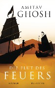Cover-Bild zum Titel 'Die Flut des Feuers' von 'Amitav Ghosh'