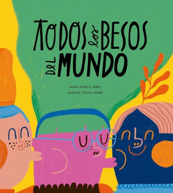 Todos Los Besos del Mundo - Marta Morros