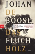 Cover-Bild zum Titel 'Das Fluchholz' von 'Johan de Boose'