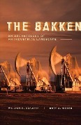 Cover-Bild zum Titel 'The Bakken: An Archaeology of an Industrial Landscape' von 'William R. Caraher'