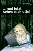 Cover-Bild zum Titel '... und jetzt sehen mich alle!. Schulausgabe' von 'Judith Le Huray'
