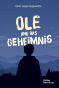 Cover-Bild zum Titel 'Ole und das Geheimnis' von 'Ulrike Krüger-Degenkolbe'