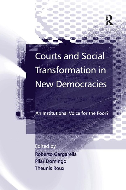 Courts and Social Transformation in New Democracies - Roberto Gargarella, Theunis Roux