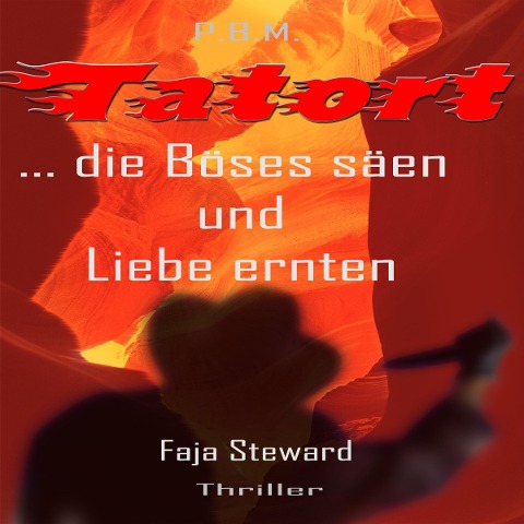 Tatort...die Böses säen und Liebe ernten - 