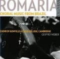 Romaria - Choral Music From Brazil - Webber/Choir Of Gonville & Caius College Cambrid