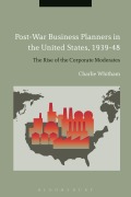 Cover-Bild zum Titel 'Post-War Business Planners in the United States, 1939-48' von 'Charlie Whitham'