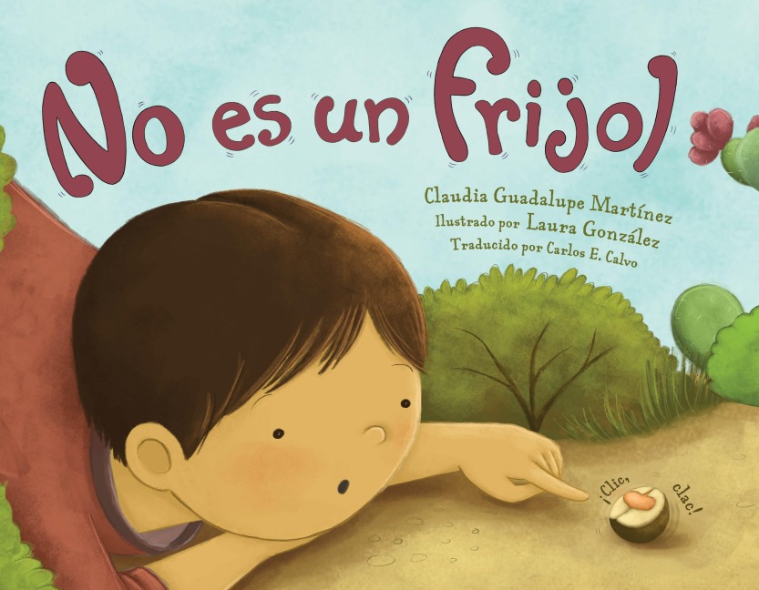 No Es Un Frijol (Spanish Edition) - Claudia Guadalupe Martinez