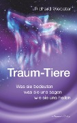 Cover-Bild zum Titel 'Traum-Tiere: Was sie bedeuten, was sie uns sagen, wie sie uns heilen' von 'Richard Webster'