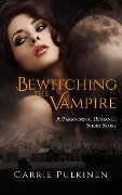 Cover-Bild zum Titel 'Bewitching the Vampire: A Paranormal Romance Short Story' von 'Carrie Pulkinen'
