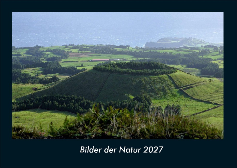 Bilder der Natur 2027 Fotokalender DIN A4 - Kevin Heber, Tobias Schmitt