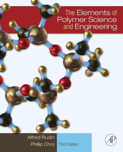 The Elements of Polymer Science and Engineering - Alfred Rudin, P. Eng Choi