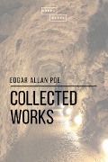 Cover-Bild zum Titel 'Collected Works: Volume 4' von 'Edgar Allan Poe, Sheba Blake'