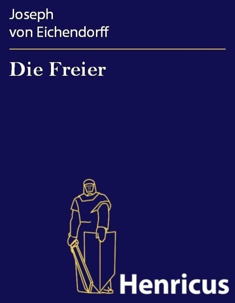 Die Freier - Joseph von Eichendorff