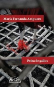 Cover-Bild zum Titel 'Pelea de Gallos' von 'Maria Fernanda Ampuero'