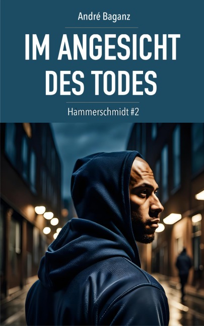 Im Angesicht des Todes - André Baganz