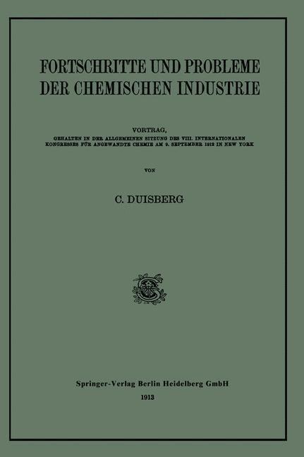 Fortschritte und Probleme der Chemischen Industrie - Carl Duisberg