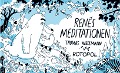 Cover-Bild zum Titel 'Renés Meditationen' von 'Thomas Wellmann, Thomas Wellmann'