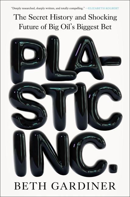 Plastic Inc. - Beth Gardiner