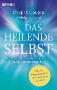 Das heilende Selbst - Deepak Chopra, Rudolph E. Tanzi