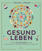 Cover-Bild zum Titel 'Gesund leben' von 'Frank Lipman'