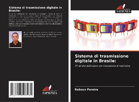 Sistema di trasmissione digitale in Brasile: - Robson Pereira