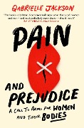 Cover-Bild zum Titel 'Pain and Prejudice' von 'Gabrielle Jackson'