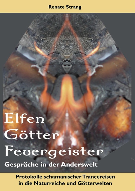 Elfen, Götter, Feuergeister - Renate Strang