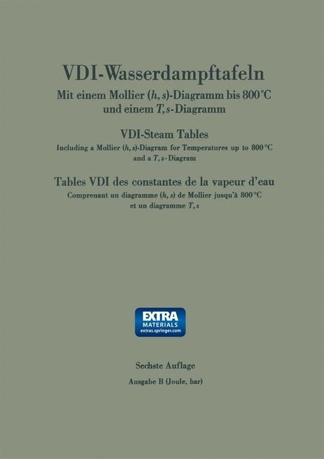 VDI-Wasserdampftafeln bis 800 Grad C / VDI-Steam Tables / Tables VDI des constantes de la vapeur d'eau - 
