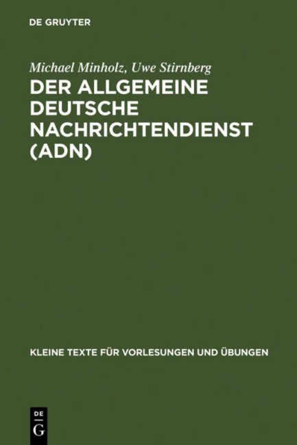 Der Allgemeine Deutsche Nachrichtendienst (ADN) - Uwe Stirnberg, Michael Minholz