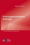 Cover-Bild zum Titel 'Vorweggenommene Erbfolge' von 'Wolfram Waldner'