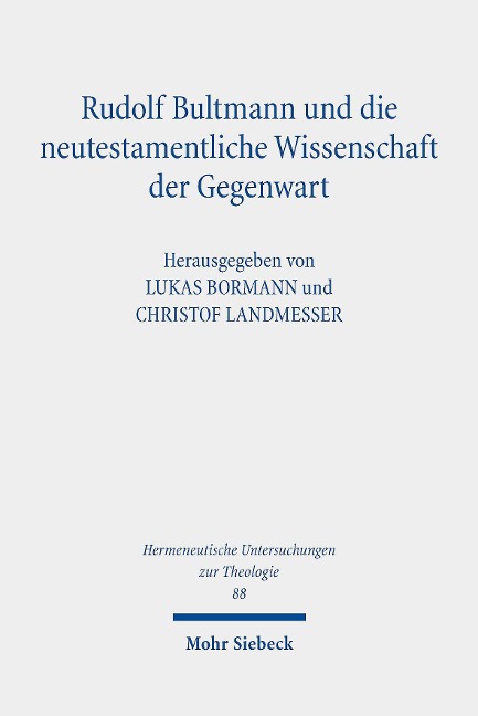 Rudolf Bultmann und die neutestamentliche Wissenschaft der Gegenwart - 